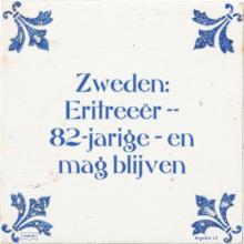 Zweden: Eritreeër -- 82-jarige – en mag blijven - 9 keer bekeken