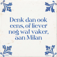 Denk dan ook eens, of liever nog wat vaker, aan Milan - 1 keer bekeken