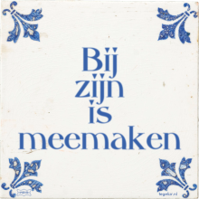 Bij zijn is meemaken - 7 keer bekeken