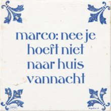 marco: nee je hoeft niet naar huis vannacht - 4 keer bekeken