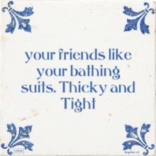 your friends like your bathing suits. Thicky and Tight - 5 keer bekeken