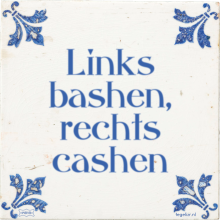 Links bashen, rechts cashen - 2 keer bekeken