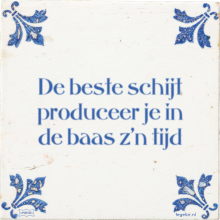De beste schijt produceer je in de baas z'n tijd - 4 keer bekeken