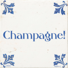 Champagne! - 32 keer bekeken