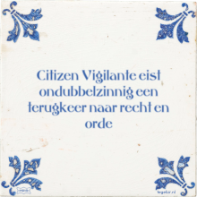 Citizen Vigilante eist ondubbelzinnig een terugkeer naar recht en orde - 1 keer bekeken