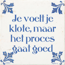 Je voelt je klote, maar het proces gaat goed - 6 keer bekeken