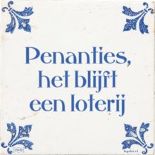 Penanties, het blijft een loterij - 3 keer bekeken