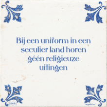 Bij een uniform in een seculier land horen géén religieuze uitingen - 8 keer bekeken