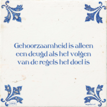 Gehoorzaamheid is alleen een deugd als het volgen van de regels het doel is - 5 keer bekeken