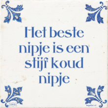Het beste nipje is een stijf koud nipje - 3 keer bekeken