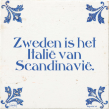 Zweden is het Italië van Scandinavië. - 14 keer bekeken