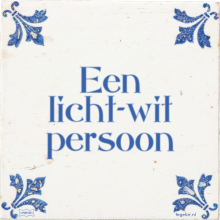 Een licht-wit persoon - 15 keer bekeken