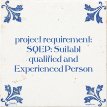 project requirement: SQEP: Suitabl qualified and Experienced Person - 19 keer bekeken