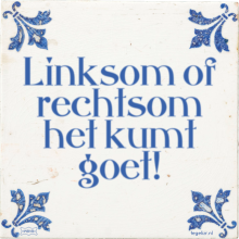 Linksom of rechtsom het kumt goet! - 28 keer bekeken