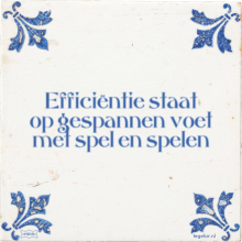 Efficiëntie staat op gespannen voet met spel en spelen - 3 keer bekeken