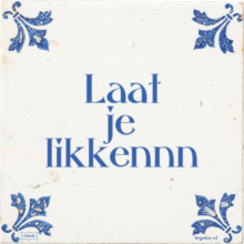 Laat je likkennn - 19 keer bekeken