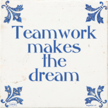 Teamwork makes the dream - 33 keer bekeken
