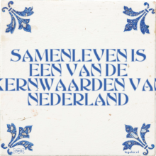 SAMENLEVEN IS EEN VAN DE KERNWAARDEN VAN NEDERLAND - 18 keer bekeken