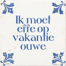 Ik moet effe op vakantie ouwe - 43 keer bekeken
