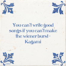 You can't write good songs if you can't make the wiener burst - Kagami - 33 keer bekeken
