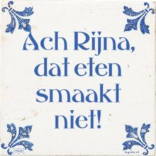 Ach Rijna, dat eten smaakt niet! - 5 keer bekeken