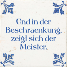 Und in der Beschraenkung, zeigt sich der Meister. - 4 keer bekeken