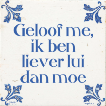 Geloof me, ik ben liever lui dan moe - 27 keer bekeken