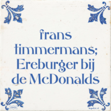 frans timmermans; Ereburger bij de McDonalds - 22 keer bekeken