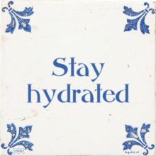 Stay hydrated - 25 keer bekeken