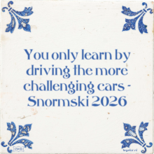 You only learn by driving the more challenging cars - Snormski 2026 - 29 keer bekeken