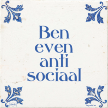 Ben even anti sociaal - 34 keer bekeken