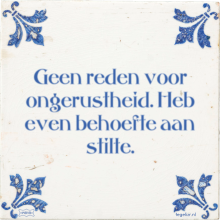 Geen reden voor ongerustheid. Heb even behoefte aan stilte. - 39 keer bekeken