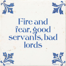 Fire and fear, good servants, bad lords - 12 keer bekeken