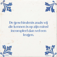 De geschiedenis zoals wij die kennen is op zijn minst incompleet dan wel een leugen. - 6 keer bekeken