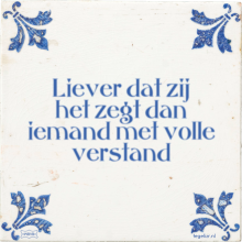 Liever dat zij het zegt dan iemand met volle verstand - 38 keer bekeken