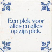 Een plek voor alles en alles op zijn plek. - 6 keer bekeken
