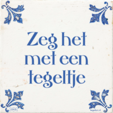 Zeg het met een tegeltje - 7 keer bekeken