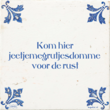 Kom hier jeetjemegrutjesdomme voor de rust - 41 keer bekeken