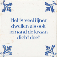 Het is veel fijner dweilen als ook iemand de kraan dicht doet - 37 keer bekeken