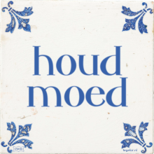 houd moed - 27 keer bekeken
