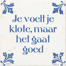 Je voelt je klote, maar het gaat goed - 5 keer bekeken
