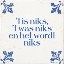 't is niks, 't was niks en het wordt niks - 29 keer bekeken