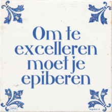 Om te excelleren moet je epiberen - 29 keer bekeken