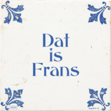 Dat is Frans - 34 keer bekeken