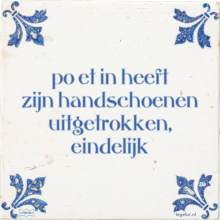 po et in heeft zijn handschoenen uitgetrokken, eindelijk - 7 keer bekeken