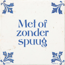 Met of zonder spuug - 23 keer bekeken
