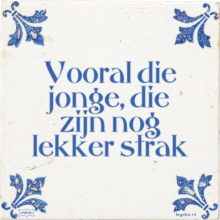 Vooral die jonge, die zijn nog lekker strak - 2 keer bekeken
