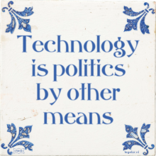 Technology is politics by other means - 4 keer bekeken