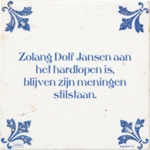 Zolang Dolf Jansen aan het hardlopen is, blijven zijn meningen stilstaan. - 2 keer bekeken