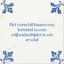 Het verschil tussen een terrorist en een vrijheidsstrijder is wie er wint - 44 keer bekeken